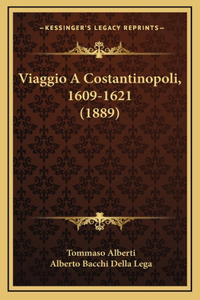 Viaggio A Costantinopoli, 1609-1621 (1889)