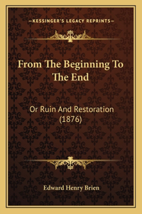 From The Beginning To The End