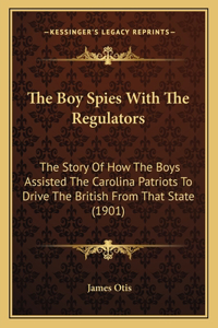 The Boy Spies With The Regulators