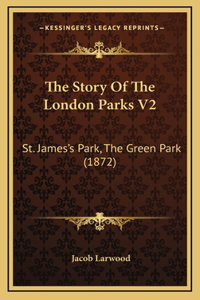 The Story Of The London Parks V2