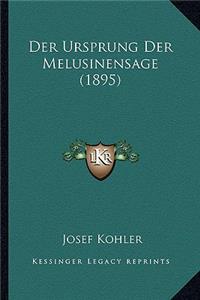 Ursprung Der Melusinensage (1895)