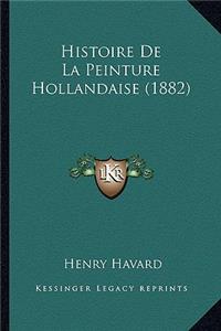 Histoire De La Peinture Hollandaise (1882)