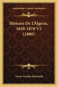 Histoire De L'Algerie, 1830-1878 V2 (1880)