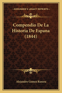 Compendio De La Historia De Espana (1844)