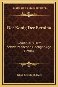 Der Konig Der Bernina