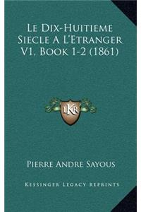 Le Dix-Huitieme Siecle A L'Etranger V1, Book 1-2 (1861)