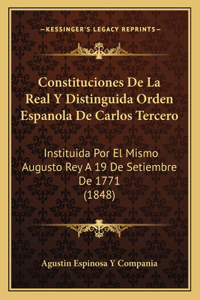 Constituciones De La Real Y Distinguida Orden Espanola De Carlos Tercero