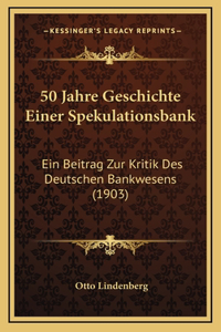 50 Jahre Geschichte Einer Spekulationsbank