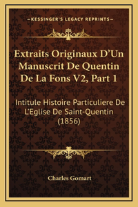 Extraits Originaux D'Un Manuscrit De Quentin De La Fons V2, Part 1