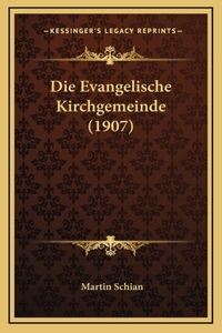 Die Evangelische Kirchgemeinde (1907)