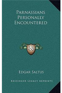 Parnassians Personally Encountered