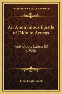 An Anonymous Epistle of Dido to Aeneas