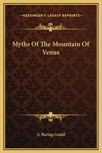 Myths Of The Mountain Of Venus