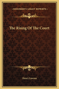 The Rising Of The Court