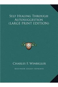 Self Healing Through Autosuggestion