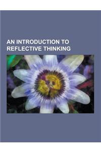 An Introduction to Reflective Thinking