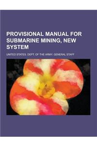 Provisional Manual for Submarine Mining, New System