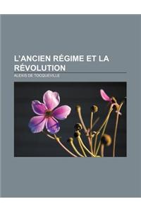 L'Ancien Regime Et La Revolution