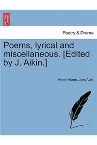 Poems, Lyrical and Miscellaneous. [Edited by J. Aikin.]