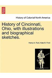 History of Cincinnati, Ohio, with Illustrations and Biographical Sketches.