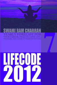 Life Code 7 Yearly Forecast for 2012