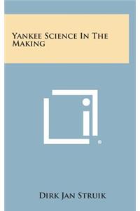 Yankee Science in the Making