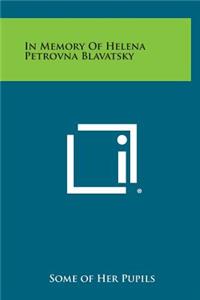 In Memory of Helena Petrovna Blavatsky
