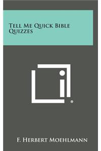 Tell Me Quick Bible Quizzes