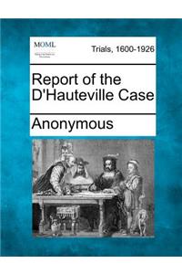 Report of the D'Hauteville Case
