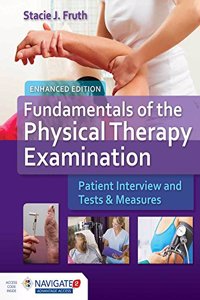 Fundamentals Of The Physical Therapy Examination Enhanced Ed