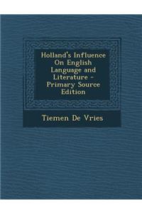 Holland's Influence on English Language and Literature