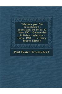 Tableaux par feu Trouillebert