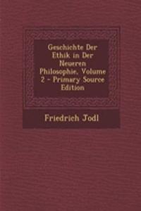 Geschichte Der Ethik in Der Neueren Philosophie, Volume 2