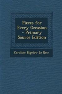 Pieces for Every Occasion - Primary Source Edition
