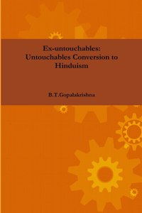 Ex-untouchables: Untouchables Conversion to Hinduism