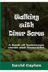 Walking with Diner Sores