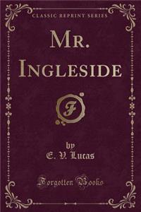 Mr. Ingleside (Classic Reprint)