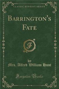 Barrington's Fate (Classic Reprint)