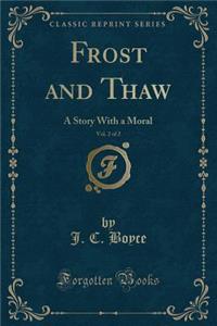 Frost and Thaw, Vol. 2 of 2