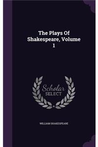 Plays Of Shakespeare, Volume 1