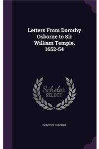 Letters from Dorothy Osborne to Sir William Temple, 1652-54