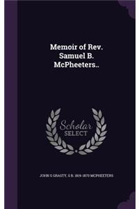 Memoir of Rev. Samuel B. McPheeters..