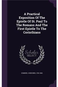 Practical Exposition Of The Epistle Of St. Paul To The Romans And The First Epistle To The Corinthians