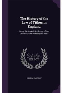 The History of the Law of Tithes in England