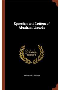 Speeches and Letters of Abraham Lincoln