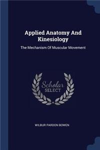 Applied Anatomy And Kinesiology