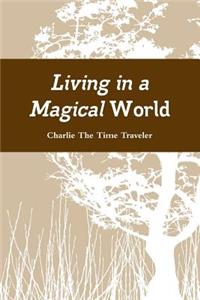 Living in a Magical World