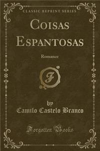 Coisas Espantosas: Romance (Classic Reprint)