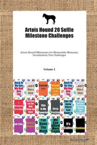 Artois Hound 20 Selfie Milestone Challenges Artois Hound Milestones for Memorable Moments, Socialization, Fun Challenges Volume 2