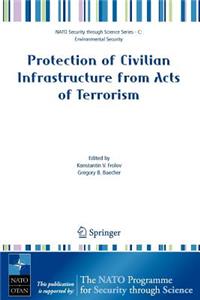 Protection of Civilian Infrastructure from Acts of Terrorism